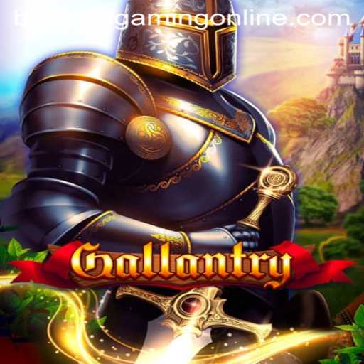 Unveiling 'Gallantry': The Ultimate Gaming Experience by BwenasGaming