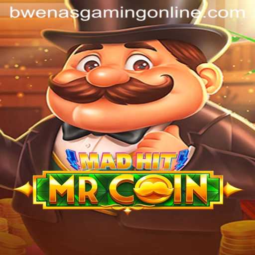 MadHitMrCoin: A New Era in Gaming Presented by BwenasGaming