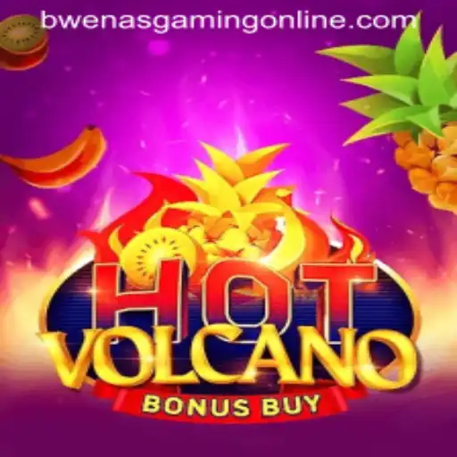 Discover the Excitement of HotVolcanoBonusBuy with BwenasGaming