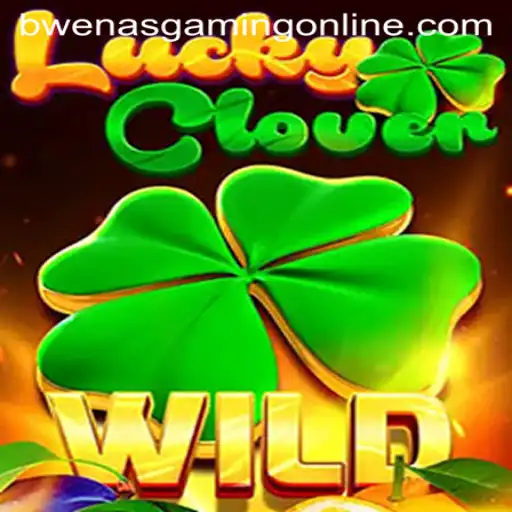 Unveiling LuckyClover: The New Gem from BwenasGaming