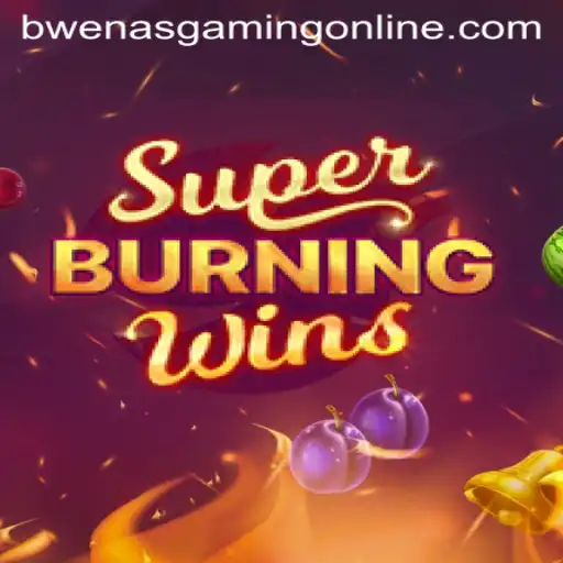 The Thrilling World of SuperBurningWins: A Deep Dive into Gameplay and Strategy