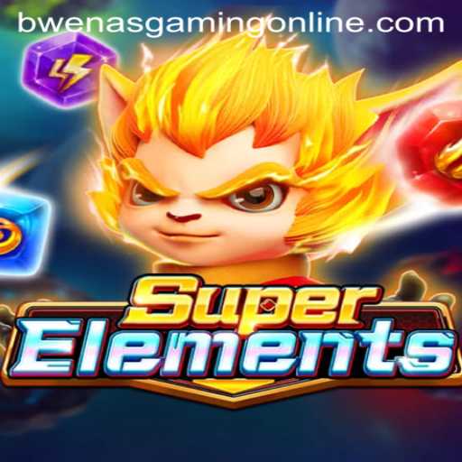 Discover the Intriguing World of SuperElements in BwenasGaming